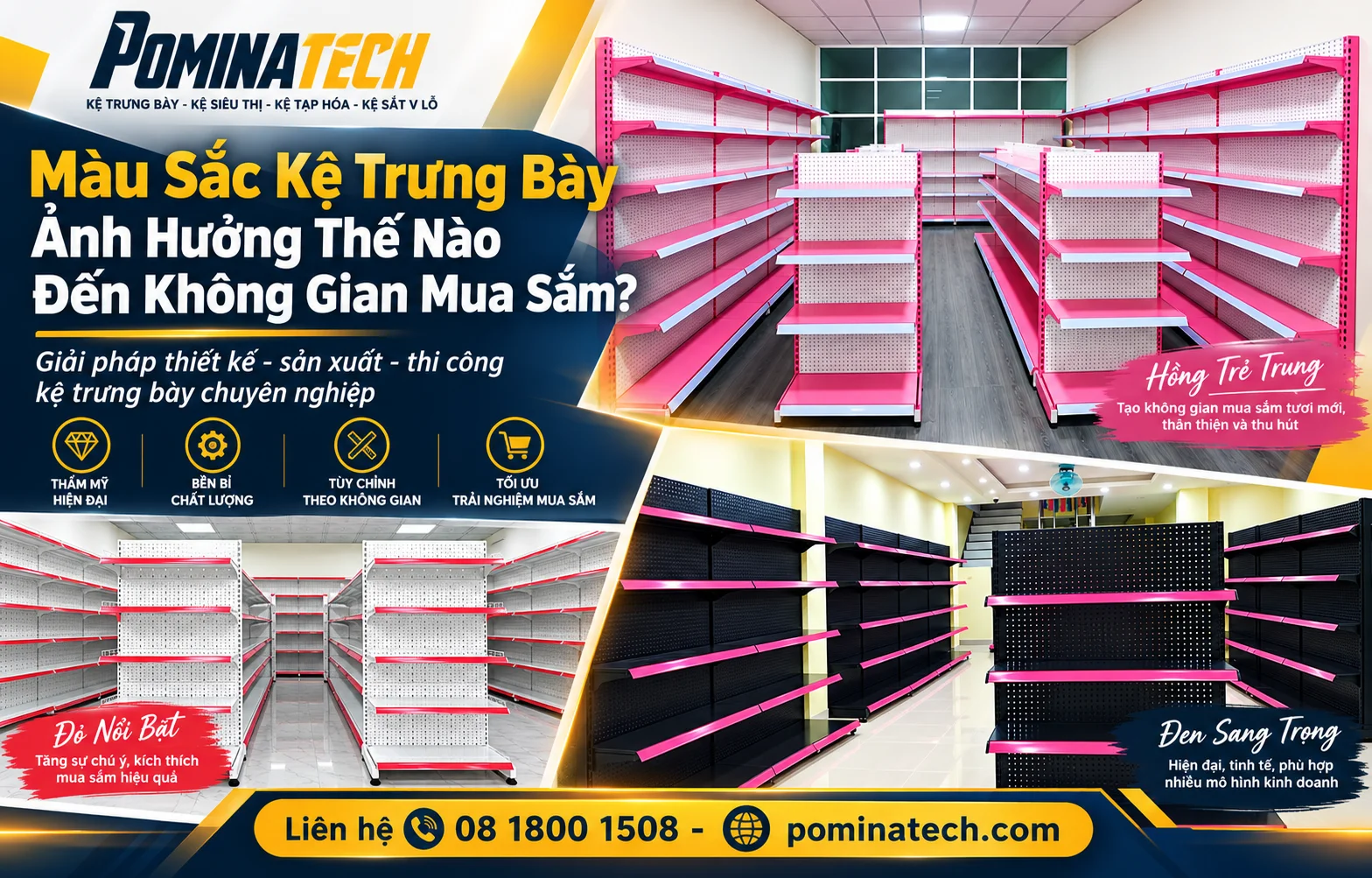 1. Kệ trưng bày màu sắc hài hòa giúp không gian mua sắm trở nên thu hút và chuyên nghiệp hơn