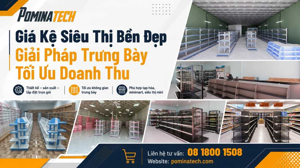 Giá Kệ Siêu Thị Bền Đẹp – Giải Pháp Trưng Bày Tối Ưu Cho Cửa Hàng