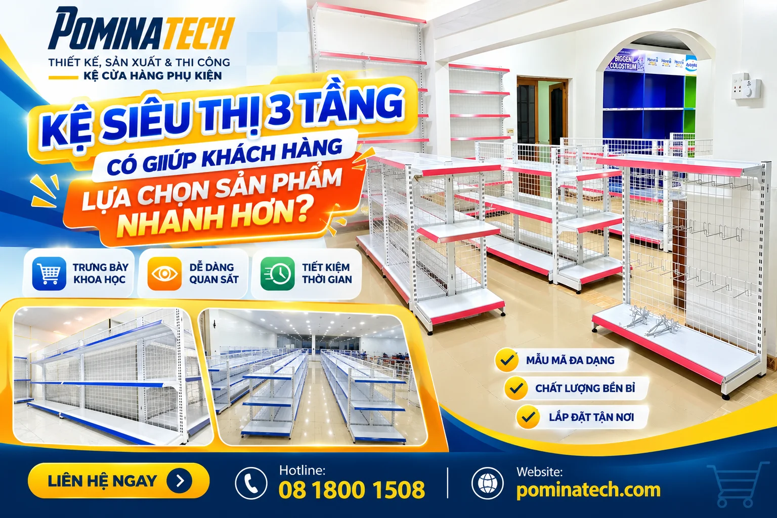 Kệ siêu thị 3 tầng giúp khách hàng dễ dàng quan sát và lựa chọn sản phẩm nhanh chóng.