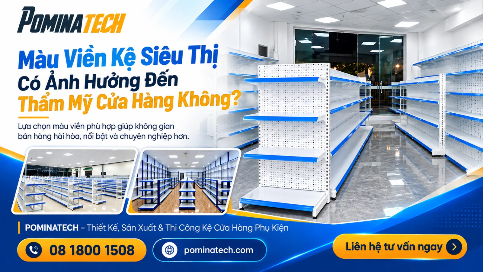 Kệ siêu thị viền xanh lá tạo cảm giác tươi mát và gần gũi với thiên nhiên