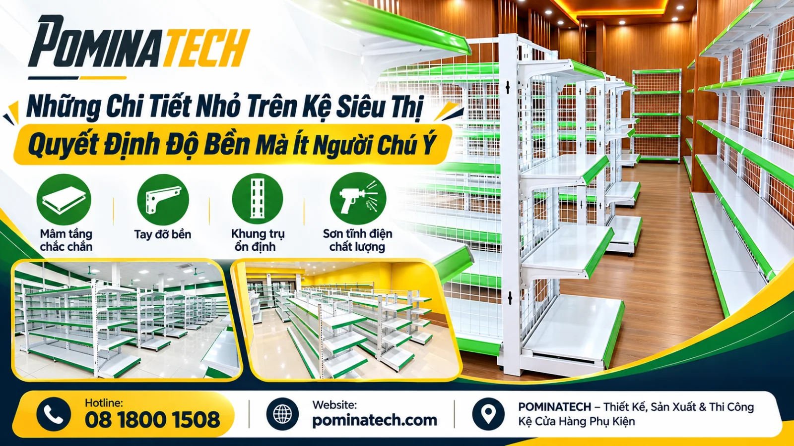 - Những chi tiết nhỏ trên kệ siêu thị quyết định độ bền và khả năng chịu tải