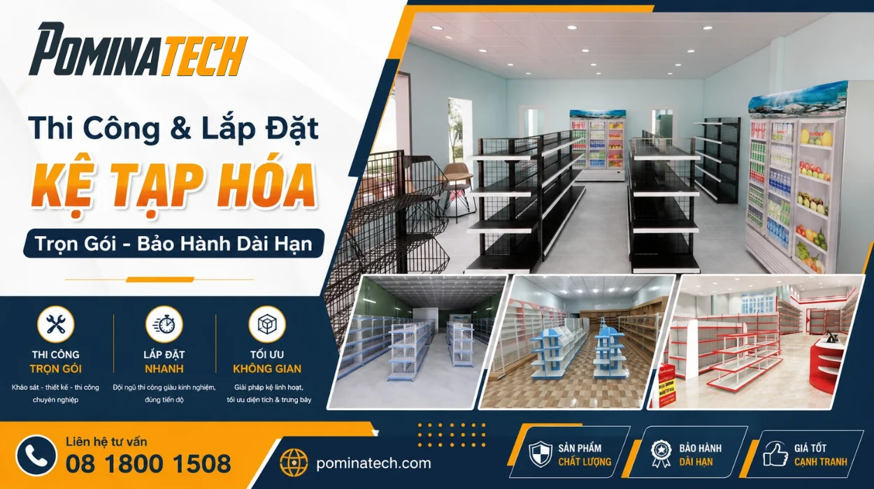 Thi Công Kệ Tạp Hóa Trọn Gói – Giải Pháp Trưng Bày Chuyên Nghiệp Cho Cửa Hàng